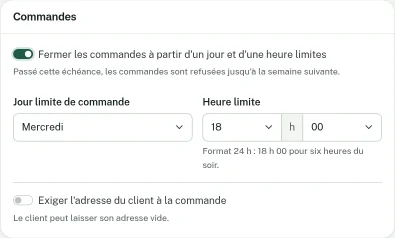 Carte Commandes avec la date limite activée : jour limite mercredi, heure limite 18 h 00, et l'option Exiger l'adresse du client