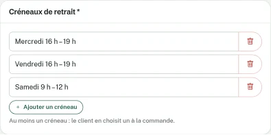 Carte Créneaux de retrait : un champ par créneau, une corbeille pour chacun et le bouton Ajouter un créneau